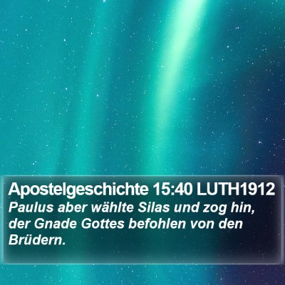 Apostelgeschichte 15:40 LUTH1912 Bible Verse Image