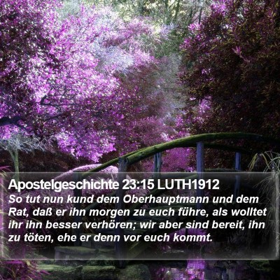 Apostelgeschichte 23:15 LUTH1912 Bible Verse Image
