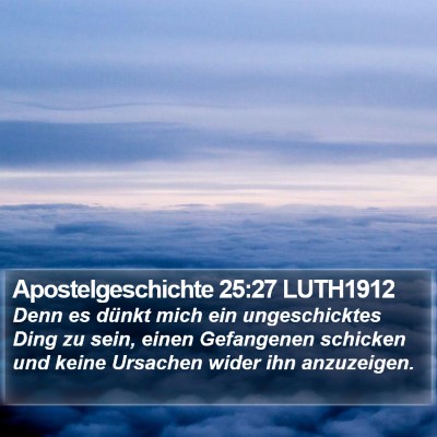 Apostelgeschichte 25:27 LUTH1912 Bible Verse Image
