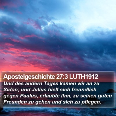 Apostelgeschichte 27:3 LUTH1912 Bible Verse Image