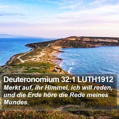 Deuteronomium 32:1 LUTH1912 Bible Verse Image