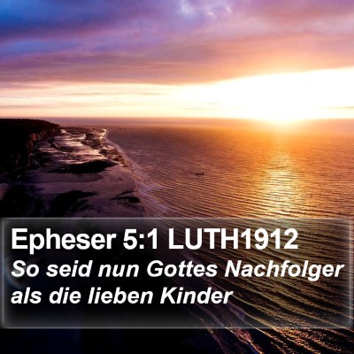 Epheser 5:1 LUTH1912 Bible Verse Image