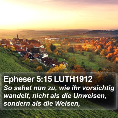 Epheser 5:15 LUTH1912 Bible Verse Image