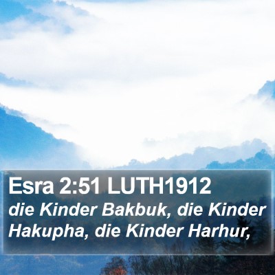 Esra 2:51 LUTH1912 Bible Verse Image