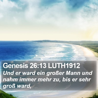 Genesis 26:13 LUTH1912 Bible Verse Image
