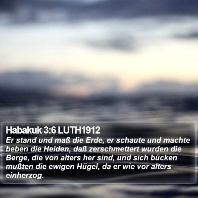 Habakuk 3:6 LUTH1912 Bible Verse Image
