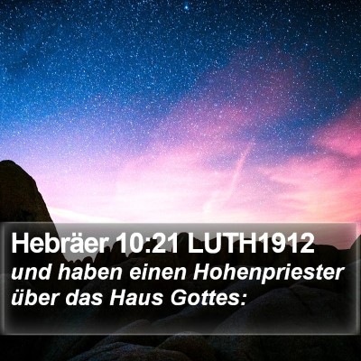 Hebräer 10:21 LUTH1912 Bible Verse Image
