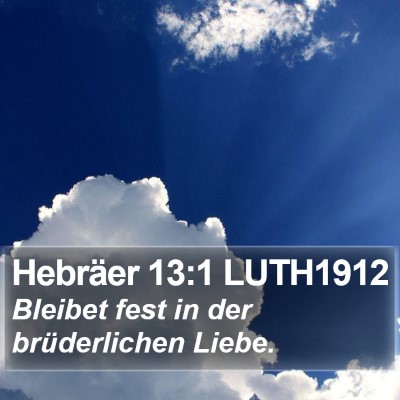 Hebräer 13:1 LUTH1912 Bible Verse Image