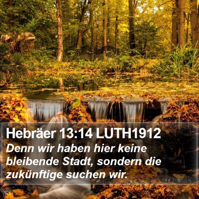 Hebräer 13:14 LUTH1912 Bible Verse Image