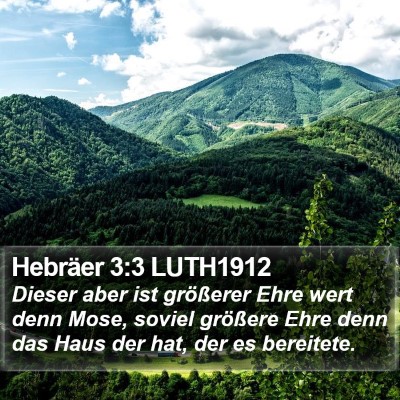 Hebräer 3:3 LUTH1912 Bible Verse Image