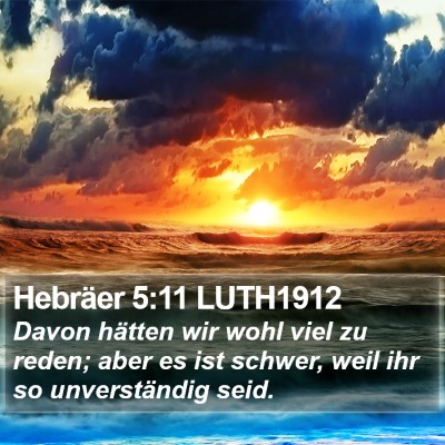 Hebräer 5:11 LUTH1912 Bible Verse Image