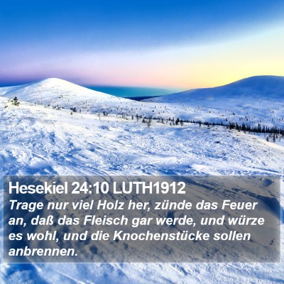 Hesekiel 24:10 LUTH1912 Bible Verse Image