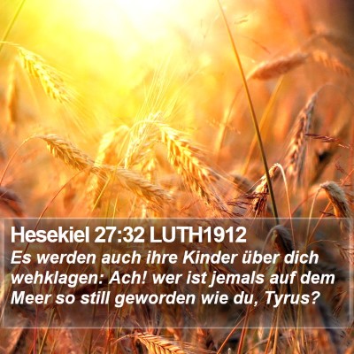 Hesekiel 27:32 LUTH1912 Bible Verse Image