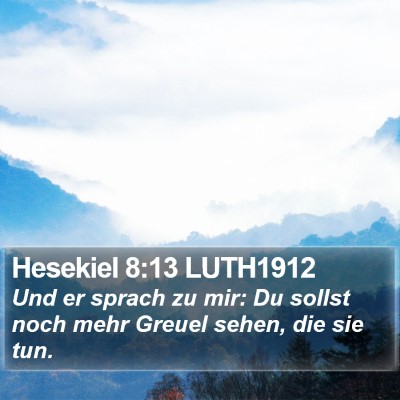 Hesekiel 8:13 LUTH1912 Bible Verse Image