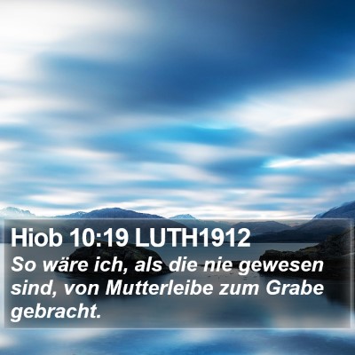 Hiob 10:19 LUTH1912 Bible Verse Image