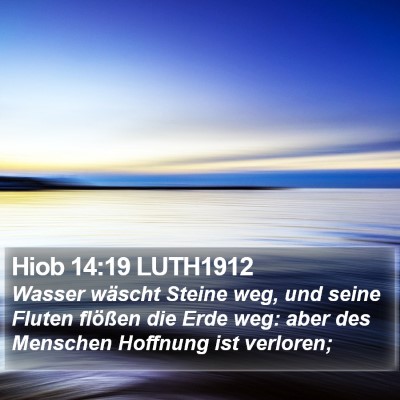 Hiob 14:19 LUTH1912 Bible Verse Image