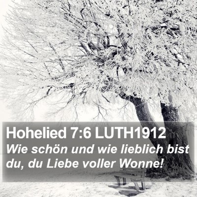 Hohelied 7:6 LUTH1912 Bible Verse Image
