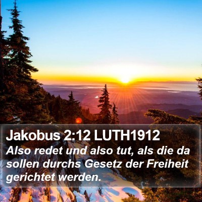 Jakobus 2:12 LUTH1912 Bible Verse Image
