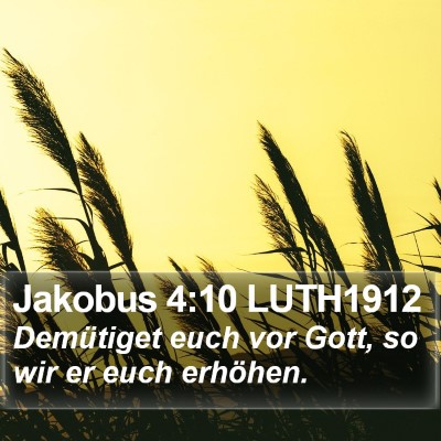 Jakobus 4:10 LUTH1912 Bible Verse Image