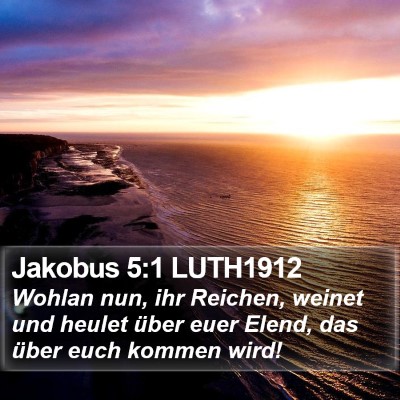 Jakobus 5:1 LUTH1912 Bible Verse Image
