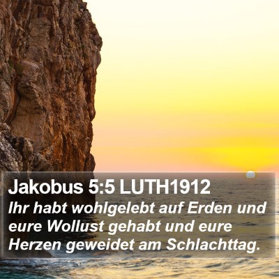 Jakobus 5:5 LUTH1912 Bible Verse Image