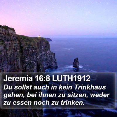 Jeremia 16:8 LUTH1912 Bible Verse Image