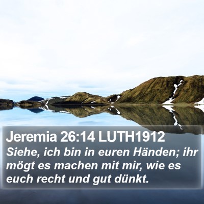 Jeremia 26:14 LUTH1912 Bible Verse Image