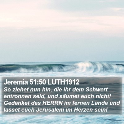 Jeremia 51:50 LUTH1912 Bible Verse Image