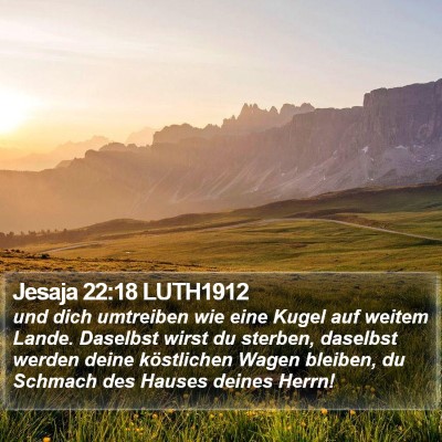 Jesaja 22:18 LUTH1912 Bible Verse Image