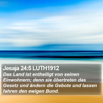 Jesaja 24:5 LUTH1912 Bible Verse Image