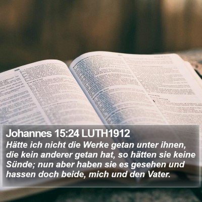 Johannes 15:24 LUTH1912 Bible Verse Image