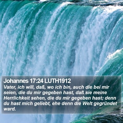Johannes 17:24 LUTH1912 Bible Verse Image