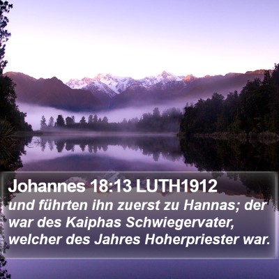 Johannes 18:13 LUTH1912 Bible Verse Image