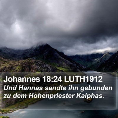 Johannes 18:24 LUTH1912 Bible Verse Image