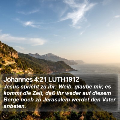 Johannes 4:21 LUTH1912 Bible Verse Image