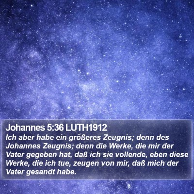 Johannes 5:36 LUTH1912 Bible Verse Image