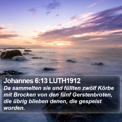 Johannes 6:13 LUTH1912 Bible Verse Image
