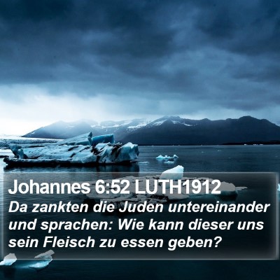 Johannes 6:52 LUTH1912 Bible Verse Image