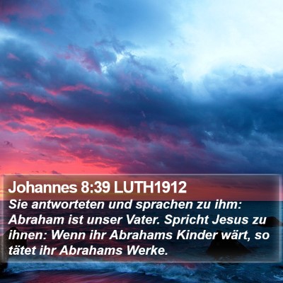 Johannes 8:39 LUTH1912 Bible Verse Image