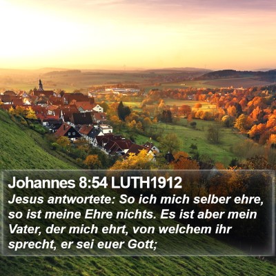 Johannes 8:54 LUTH1912 Bible Verse Image