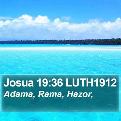 Josua 19:36 LUTH1912 Bible Verse Image