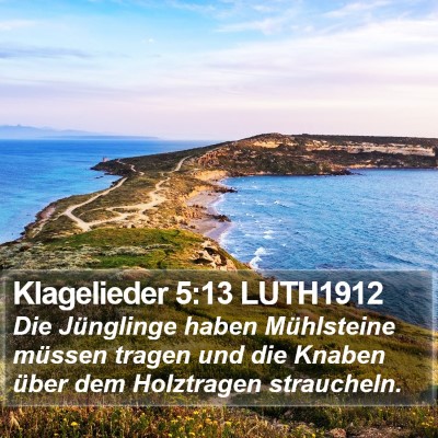 Klagelieder 5:13 LUTH1912 Bible Verse Image