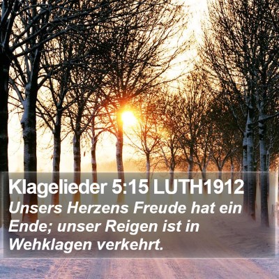 Klagelieder 5:15 LUTH1912 Bible Verse Image