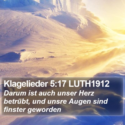 Klagelieder 5:17 LUTH1912 Bible Verse Image