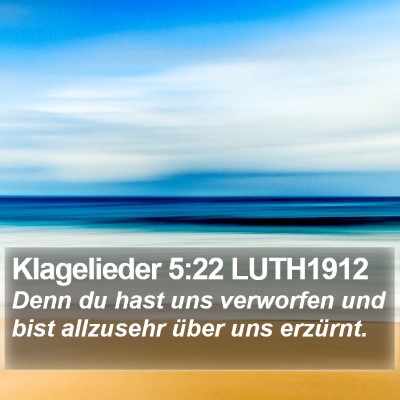 Klagelieder 5:22 LUTH1912 Bible Verse Image