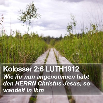 Kolosser 2:6 LUTH1912 Bible Verse Image