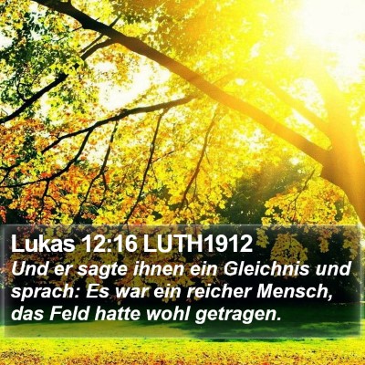 Lukas 12:16 LUTH1912 Bible Verse Image
