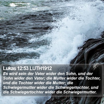 Lukas 12:53 LUTH1912 Bible Verse Image