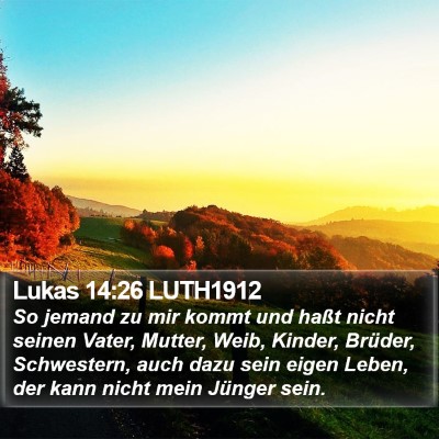 Lukas 14:26 LUTH1912 Bible Verse Image