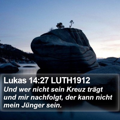 Lukas 14:27 LUTH1912 Bible Verse Image